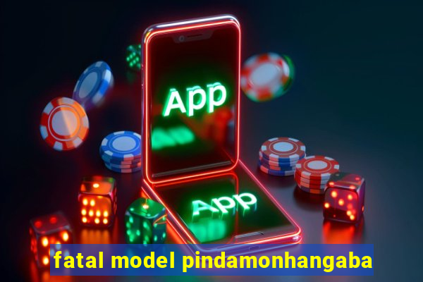 fatal model pindamonhangaba